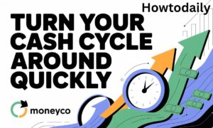 Turn Your Cash Cycle MoneyCo Around Quickly